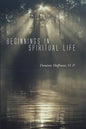 Beginnings in Spiritual Life - Paperback