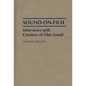 Sound-On-Film: Interviews with Creators of Film Sound - Hardcover