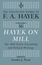 Hayek on Mill: The Mill-Taylor Friendship and Related Writings - Paperback