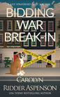 Bidding War Break-In: A Lily Sprayberry Realtor Cozy Mystery - Paperback
