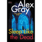 Sleep Like the Dead: A DCI Lorimer Novel - Paperback