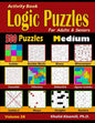 Activity Book: Logic Puzzles for Adults & Seniors: 500 Medium Puzzles (Sudoku - Fillomino - Straights - Futoshiki - Binary - Slitherl - Paperback