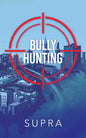 Bully Hunting - Paperback