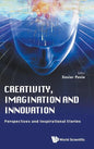 Creativity, Imagination and Innovation: Perspectives and Inspirational Stories - Hardcover