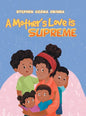 A Mother's Love Is Supreme - Hardcover