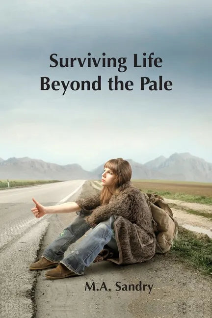 Surviving Life beyond the Pale: I was set up! A journey from innocence through abuse to strength. - Paperback