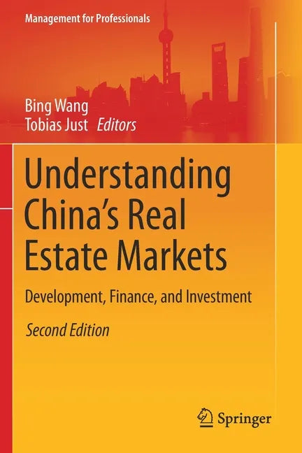 Understanding China's Real Estate Markets: Development, Finance, and Investment - Paperback