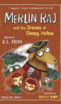 Merlin Raj and the Drones of Sleepy Hollow: A Halloween Dog's Tale - Hardcover