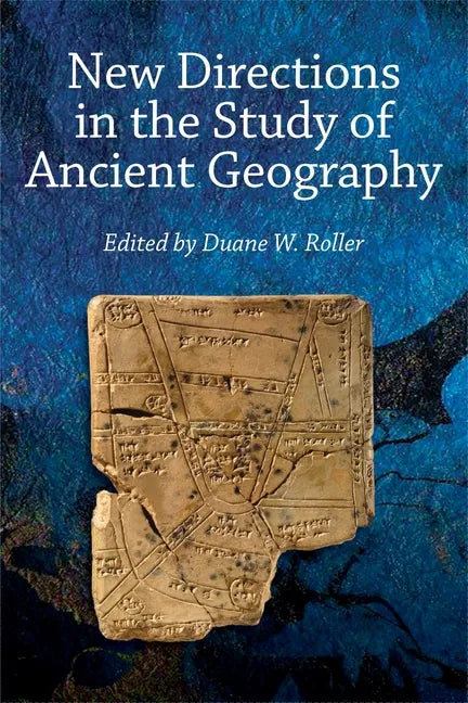 New Directions in the Study of Ancient Geography - Hardcover