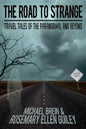 The Road to Strange: Travel Tales of the Paranormal and Beyond - Paperback
