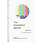 The Colorblind Screen: Television in Post-Racial America - Paperback