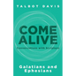 Come Alive: Galatians and Ephesians: Conversations with Scripture - Paperback