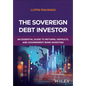The Sovereign Debt Investor: An Essential Guide to Returns, Defaults, and Government Bond Investing - Hardcover