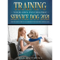 Training Your Own Psychiatric Service Dog 2021: Step-By-Step Guide to an Obedient Psychiatric Service Dog - Hardcover