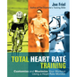 Total Heart Rate Training: Customize and Maximize Your Workout Using a Heart Rate Monitor - Paperback
