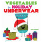 Vegetables in Holiday Underwear - Hardcover