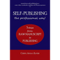SELF-PUBLISHING--the professional way!: 5-Steps from RAW MANUSCRIPT to PUBLISHING - Paperback
