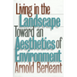 Living in the Landscape: Toward an Aesthetics of Environment - Hardcover