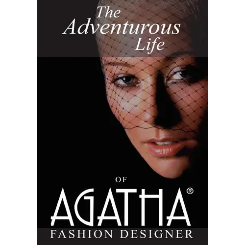 The Adventurous Life of Agatha: Fashion Designer - Hardcover