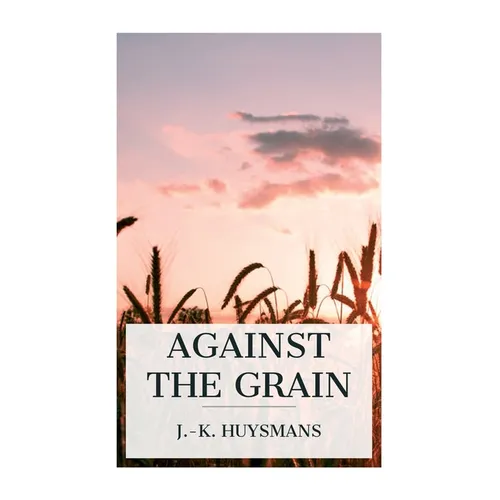 Against the Grain - Paperback