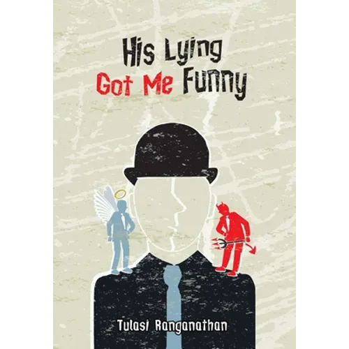 His Lying Got Me Funny - Hardcover