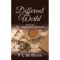 Different World: Part 5 of The Ambition & Destiny Series - Paperback