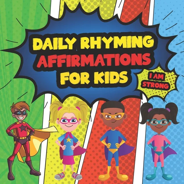 Daily Affirmations For Kids: 28 Positive Rhyming Affirmation Poems For Kids And Toddlers Poems For The Very Young - Paperback