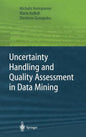 Uncertainty Handling and Quality Assessment in Data Mining - Hardcover