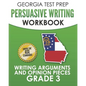 GEORGIA TEST PREP Persuasive Writing Workbook Grade 3: Writing Arguments and Opinion Pieces - Paperback