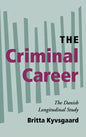 The Criminal Career: The Danish Longitudinal Study - Hardcover