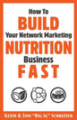 How To Build Your Network Marketing Nutrition Business Fast - Paperback