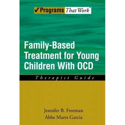 Family Based Treatment for Young Children with Ocd: Therapist Guide - Paperback