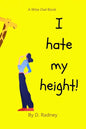 I Hate My Height! - Paperback