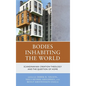Bodies Inhabiting the World: Scandianvian Creation Theology and the Question of Home - Hardcover