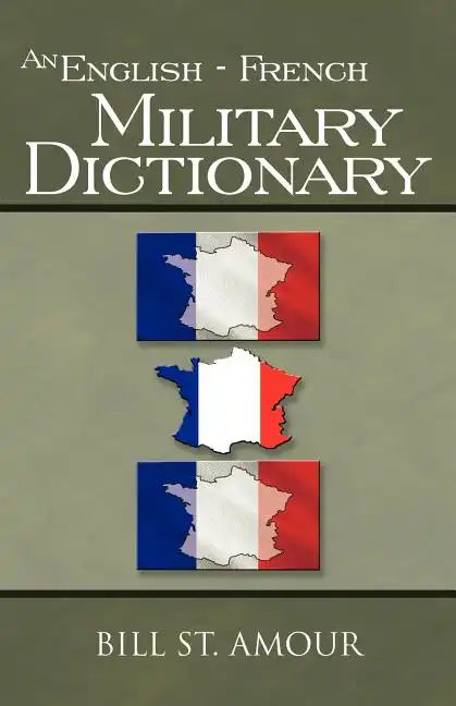 An English - French Military Dictionary - Paperback