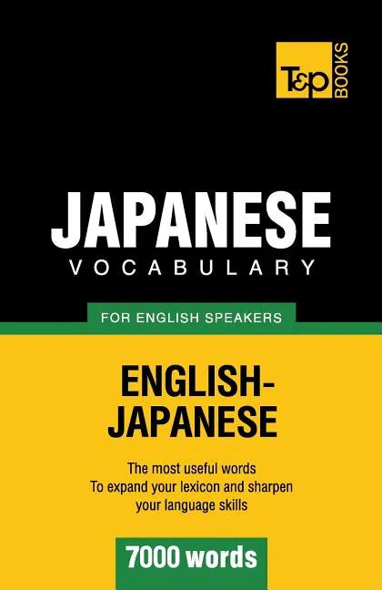 Japanese vocabulary for English speakers - 7000 words - Paperback