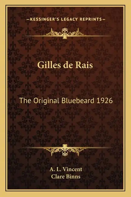 Gilles de Rais: The Original Bluebeard 1926 - Paperback
