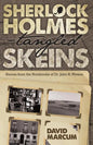Sherlock Holmes - Tangled Skeins - Stories from the Notebooks of Dr. John H. Watson - Paperback