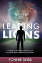 Leading Lions: 11 Steps to Reaching Your Fullest Potential and Changing the World - Paperback