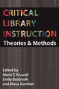 Critical Library Instruction: Theories and Methods - Paperback