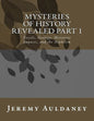 Mysteries of History Revealed Part 1: Fossils, Meteorite Impacts, and Nephilim History - Paperback