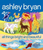 All Things Bright and Beautiful - Hardcover