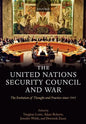 The United Nations Security Council and War The Evolution of Thought and Practice since 1945 (Hardback) - Paperback
