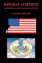 Hawaiian Apartheid - Racial Separatism and Ethnic Nationalism in the Aloha State - Paperback