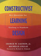 Constructivist Learning Design: Key Questions for Teaching to Standards - Paperback