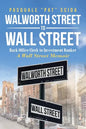 Walworth Street to Wall Street: Back Office Clerk to Investment Banker: A Wall Street Memoir - Paperback