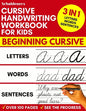 Cursive Handwriting Workbook for Kids: 3-in-1 Writing Practice Book to Master Letters, Words & Sentences - Paperback