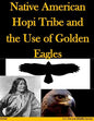 Native American Hopi Tribe and the Use of Golden Eagles - Paperback