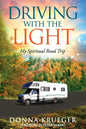 Driving With The Light: My Spiritual Road Trip - Paperback