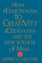 From Reductionism to Creativity: Rdzogs-Chen and the New Sciences of Mind - Paperback